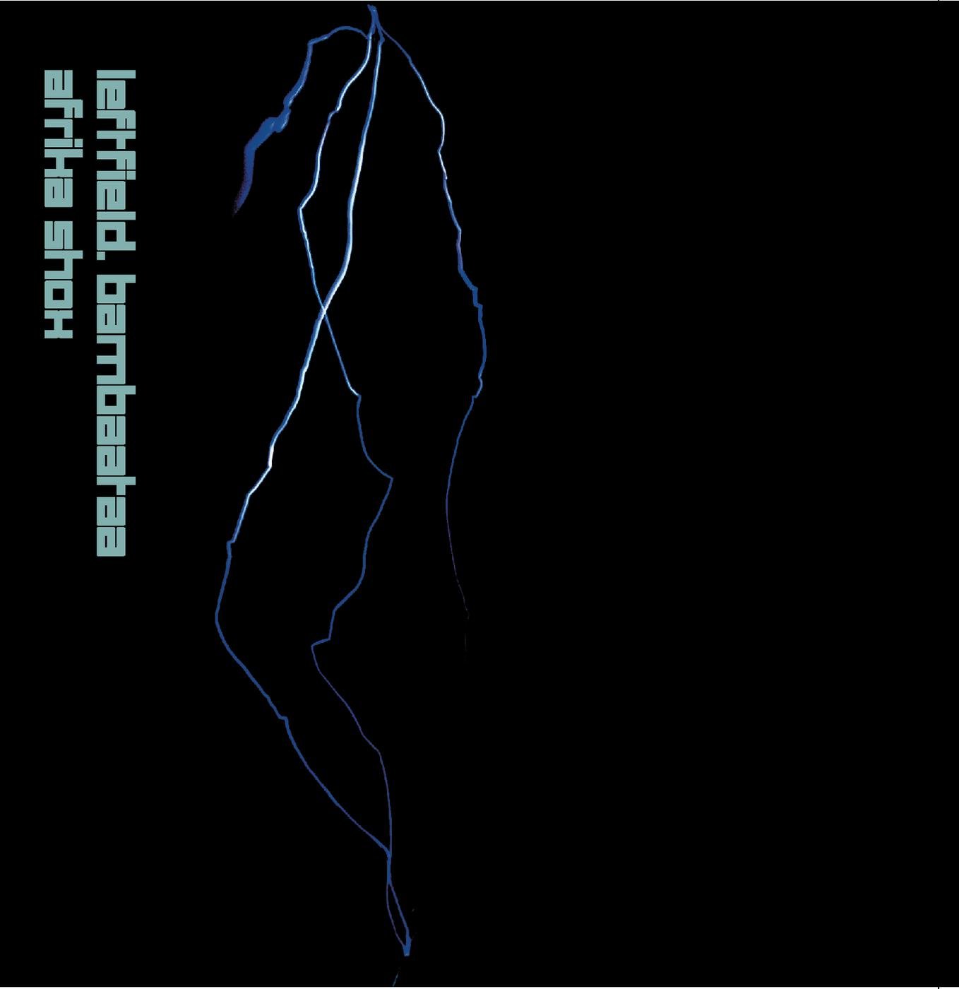 Leftfield;Afrika Bambaataa;Leftfield/Bambaataa