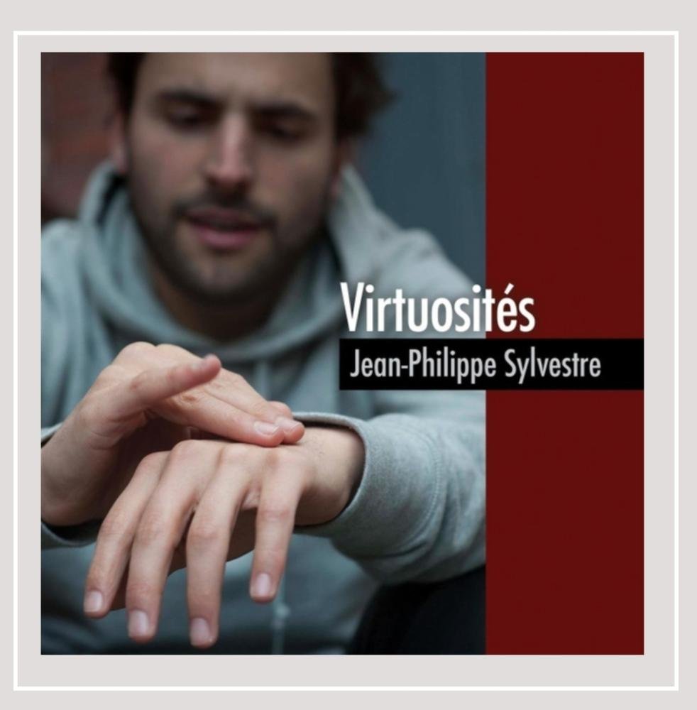 Virtuosites [Audio CD] Jean-Philippe Sylvestre