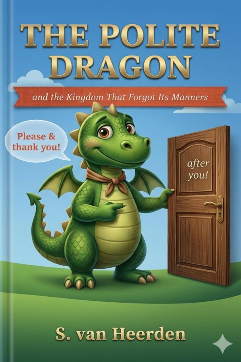 The Polite Dragon: and the Kingdom That Forgot Its Manners