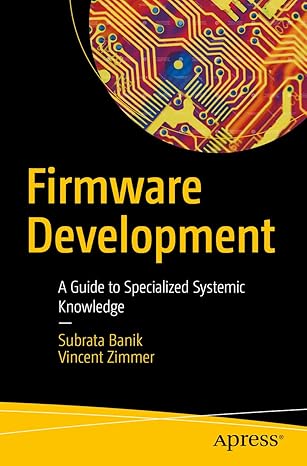 Firmware Development: A Guide to Specialized Systemic Knowledge-Wow! eBook