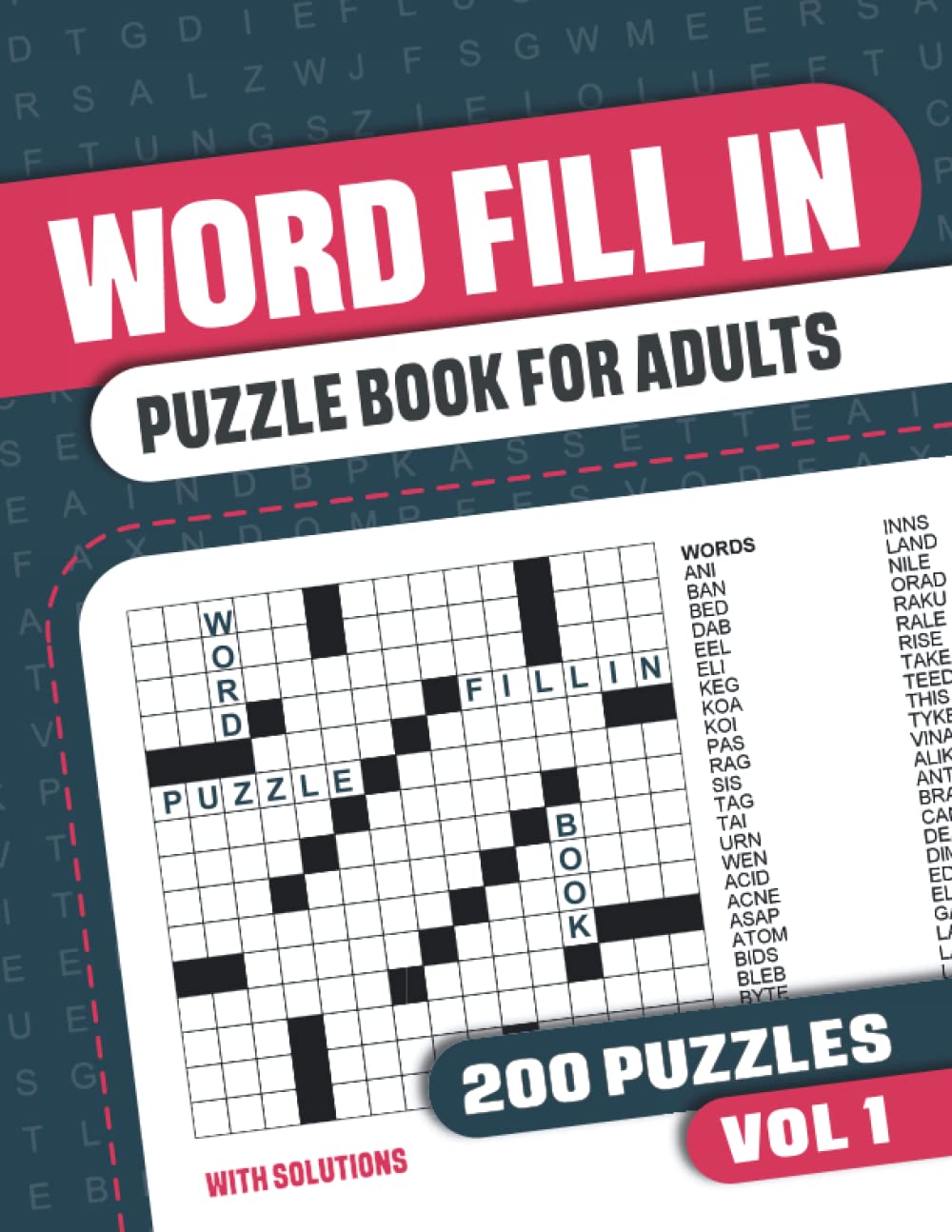 Word Fill In Puzzle Book for Adults: Fill in Puzzle Book with 200 Puzzles for Adults. Seniors and all Puzzle Book Fans - Vol 1