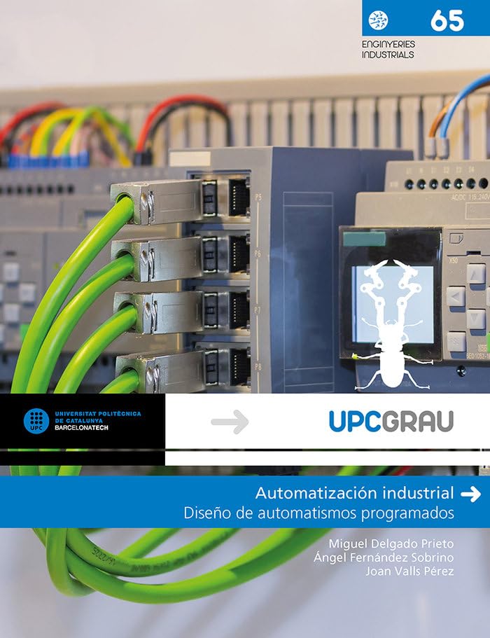 Automatización industrial: Diseño de automatismos programados: 65 (UPCGrau)