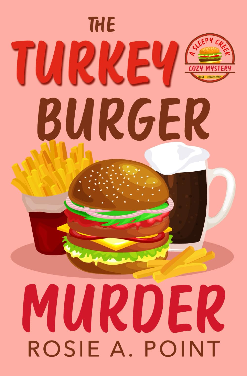 The Turkey Burger Murder (A Sleepy Creek Cozy Mystery)