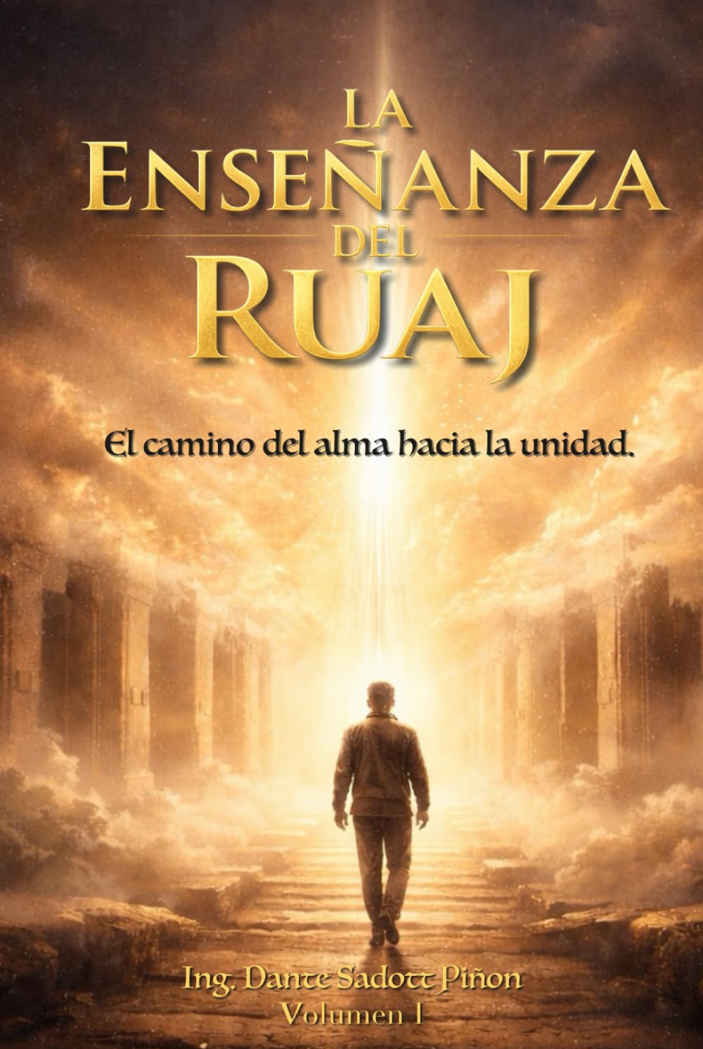 LA ENSEÑANZA DEL RUAJ: El camino del alma hacia la unidad