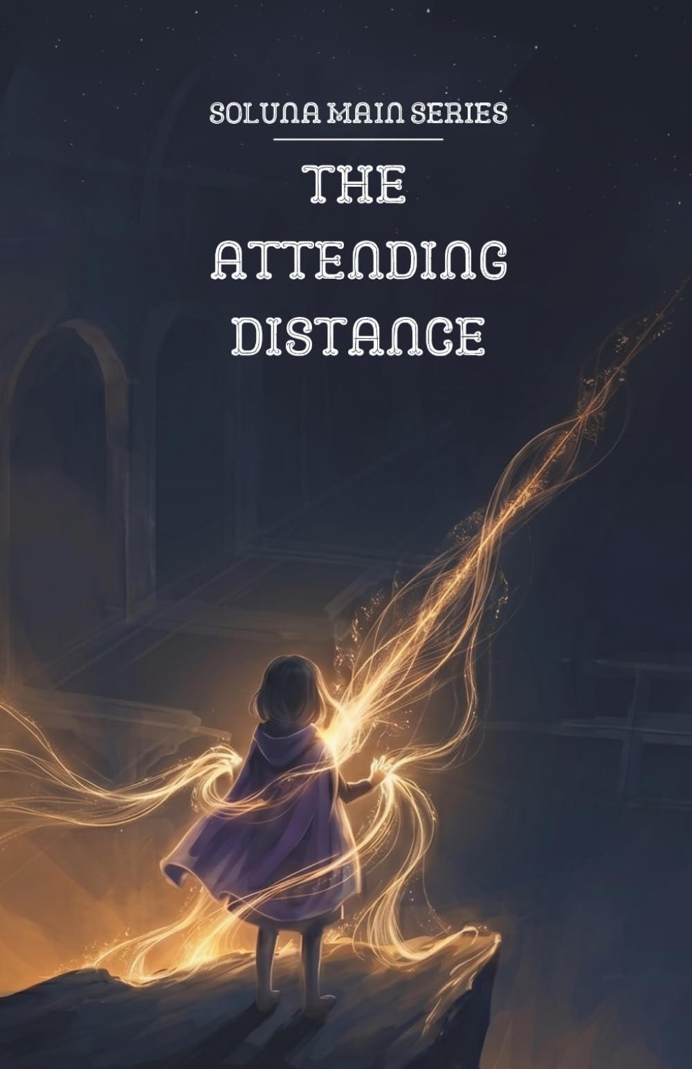 The Attending Distance (Soluna Main Series)