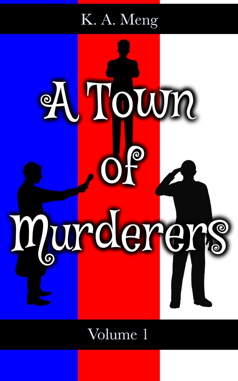 A Town of Murderers: Volume 1