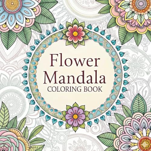 Flower Mandala Coloring Book: Relaxing Flower Mandala Coloring Pages for Stress Relief, Mindfulness & a Beautiful Creative Gift for Adults and Teens image 2
