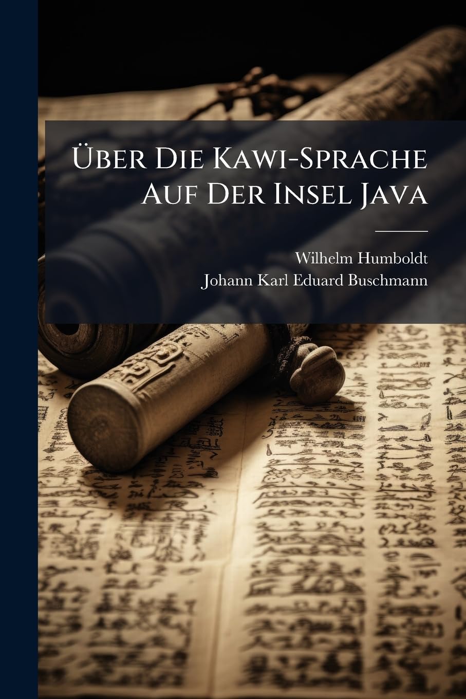 Ã ber Die Kawi-Sprache Auf Der Insel Java