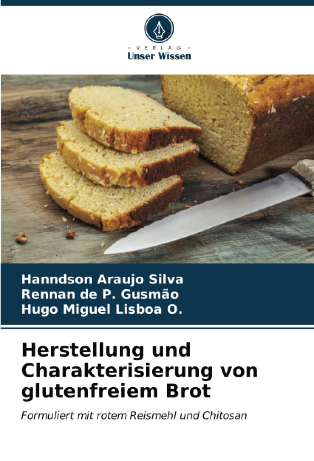 Herstellung und Charakterisierung von glutenfreiem Brot: Formuliert mit rotem Reismehl und Chitosan