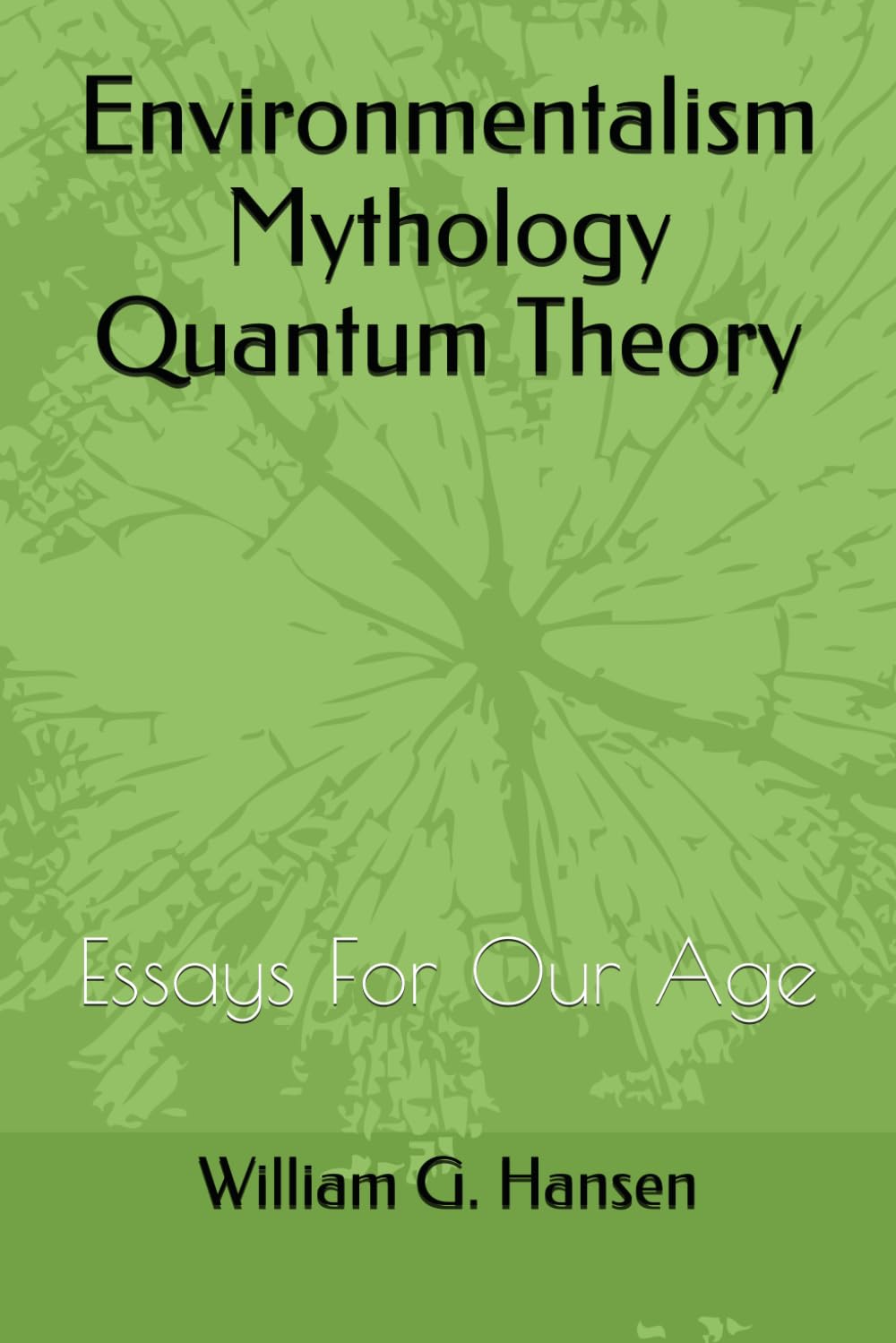 Environmentalism Mythology Quantum Theory