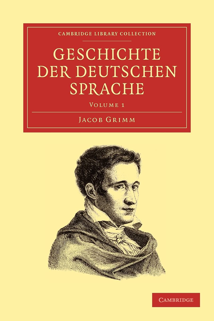 Geschichte der deutschen Sprache: Vol. 1: Volume 1 (Cambridge Library Collection - Linguistics)