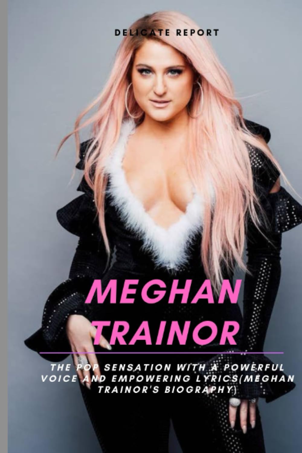 Meghan Trainor: The Pop Sensation with a Powerful Voice and Empowering Lyrics(Meghan Trainor's Biography)