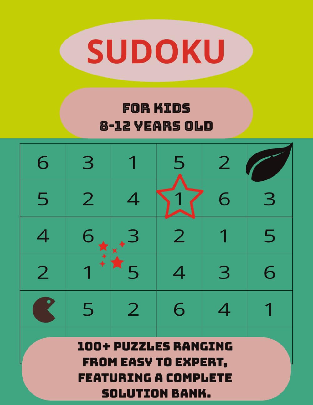 SUDOKU for kids 8-12 Years Old: The Sudoku Progress Challenge: Over 100 puzzles with increasing difficulty for ages 8-12, including solutions to boost memory and focus.