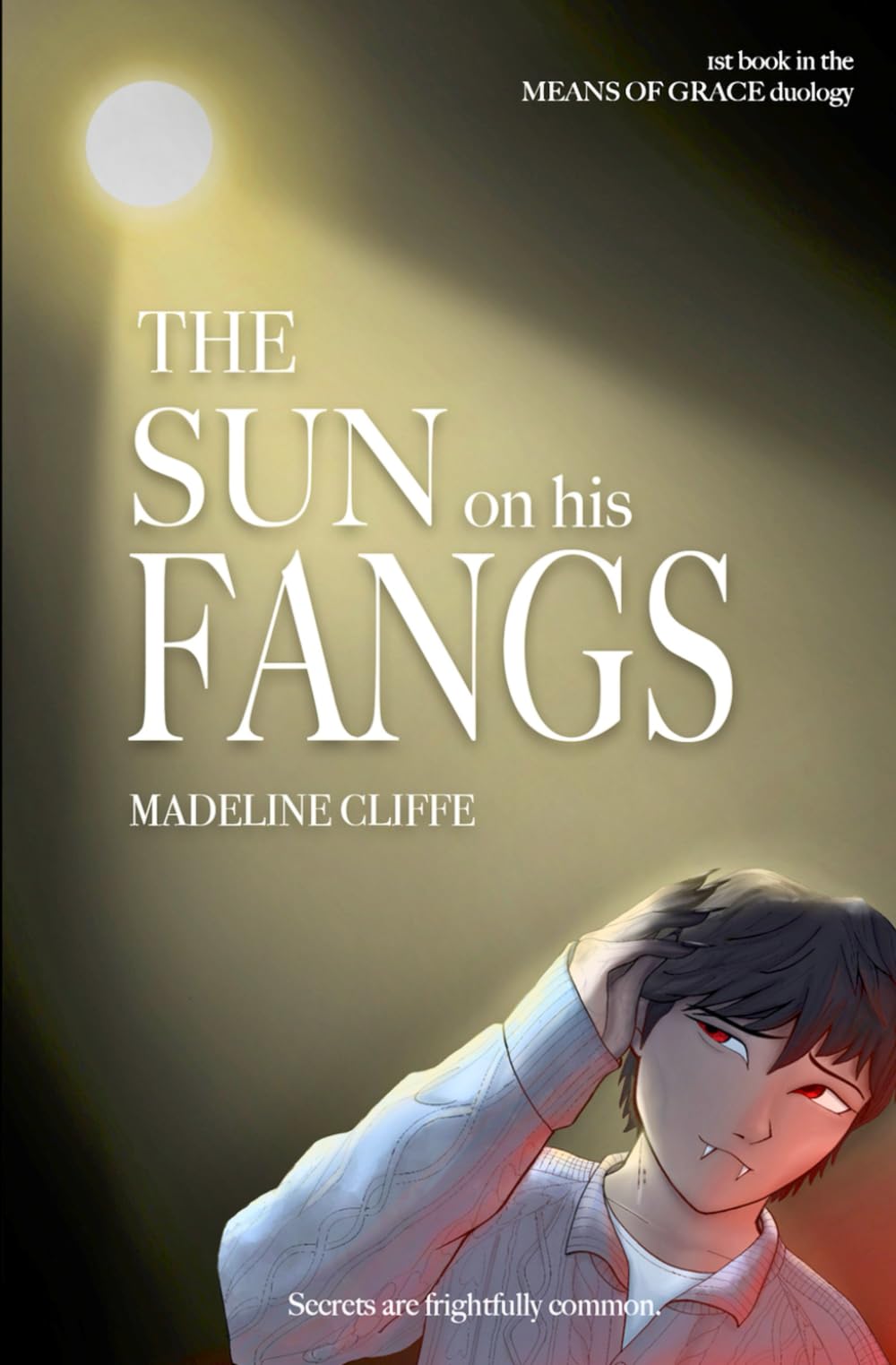 The Sun on His Fangs: The Means of Grace, Book One