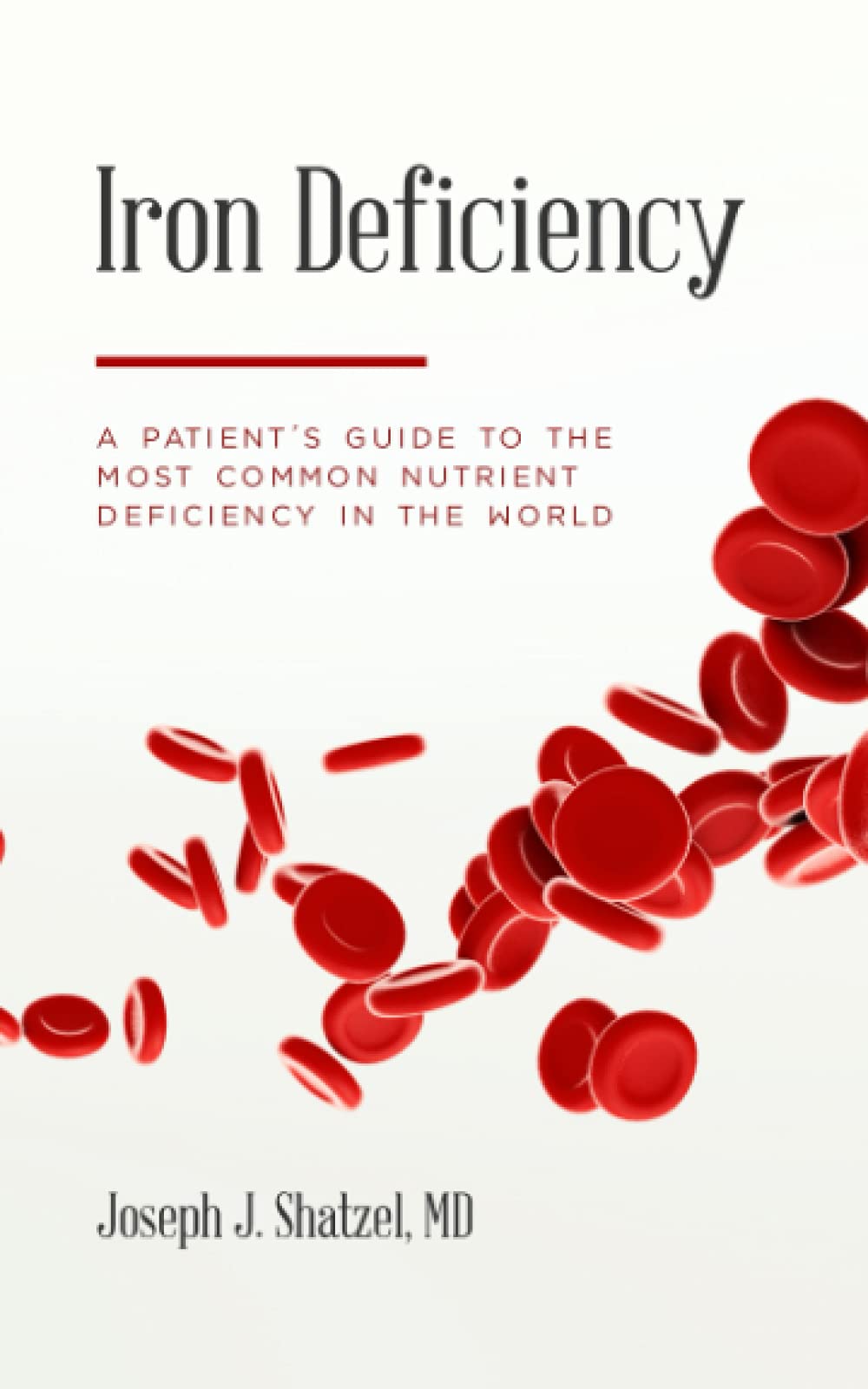 Buy Iron Deficiency A Patient’s Guide to the Most Common ent