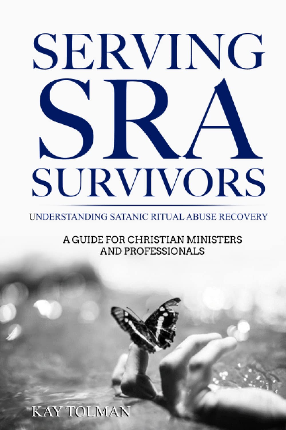 Serving SRA Survivors: Satanic Ritual Abuse Recovery