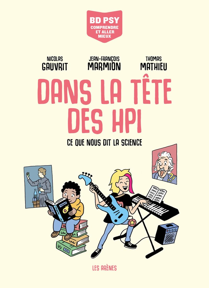 Psy - Comprendre Et Aller Mieux - Dans La Tête Des HPI Psy - Comprendre Et Aller Mieux - Dans La Tête Des HPI