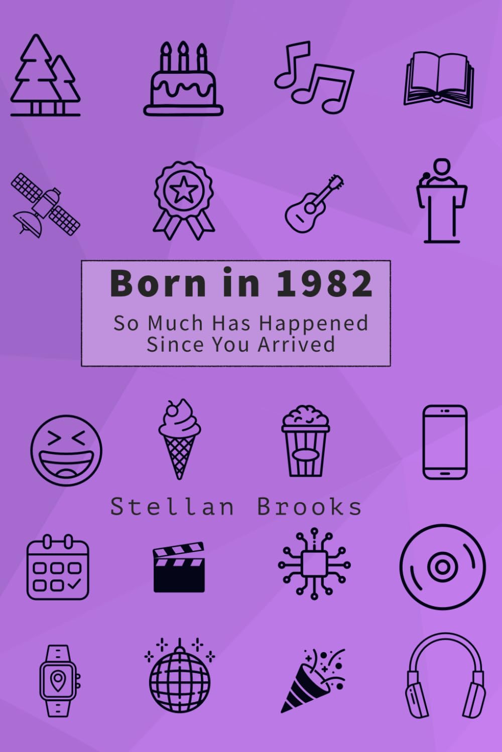 Born in 1982: So Much Has Happened Since You Arrived