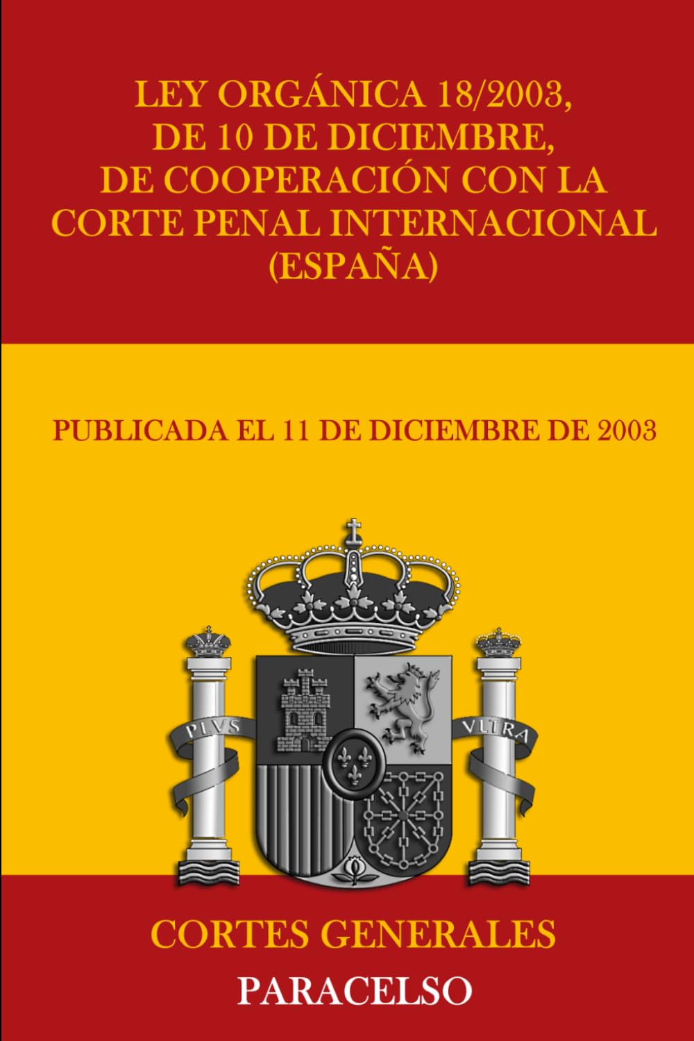 Ley Orgánica 18/2003, de 10 de diciembre, de Cooperación con la Corte Penal Internacional (España)