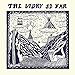 The Story So Far