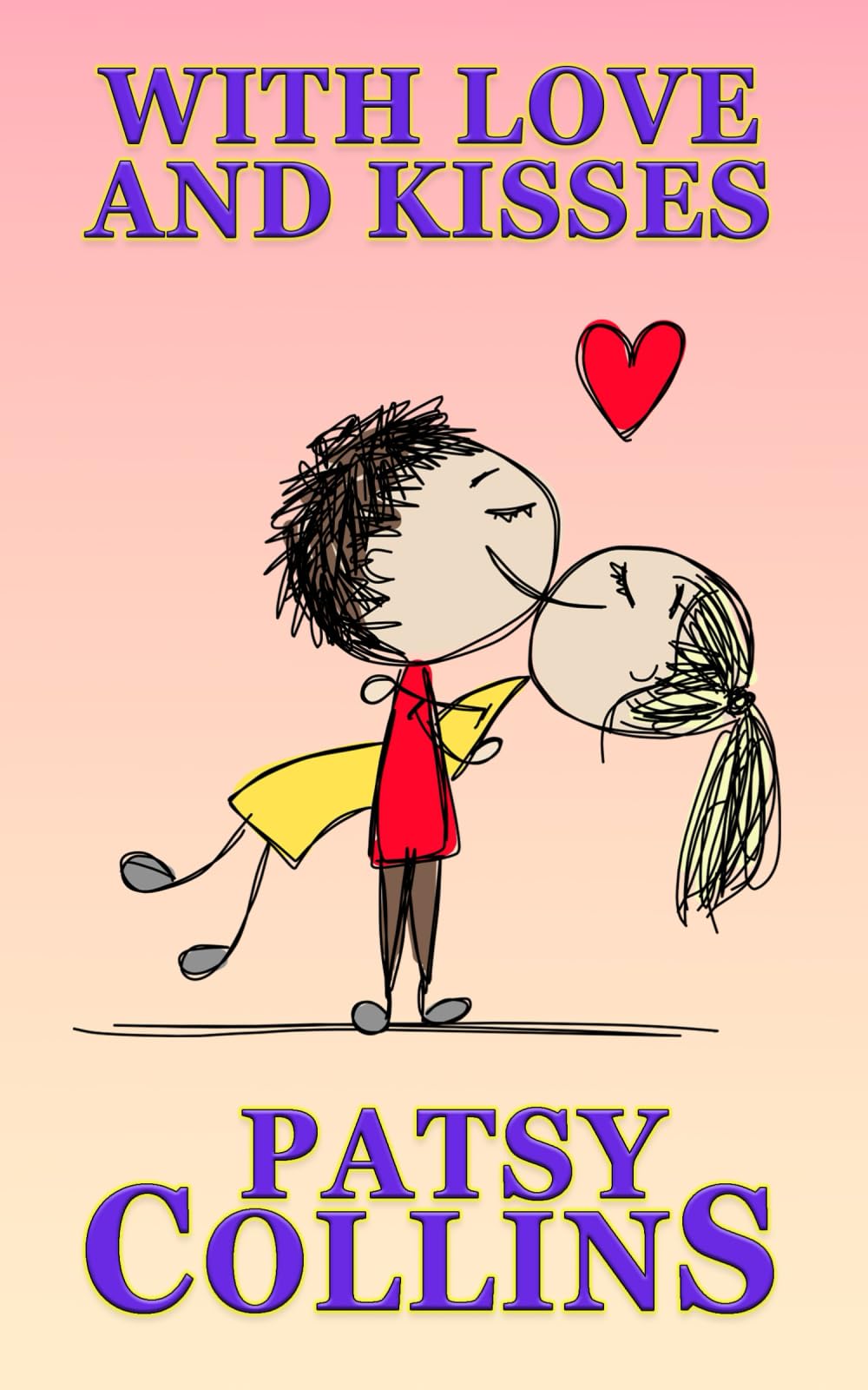 With Love And Kisses: A collection of 25 short stories (Collections of romance and love themed stories)