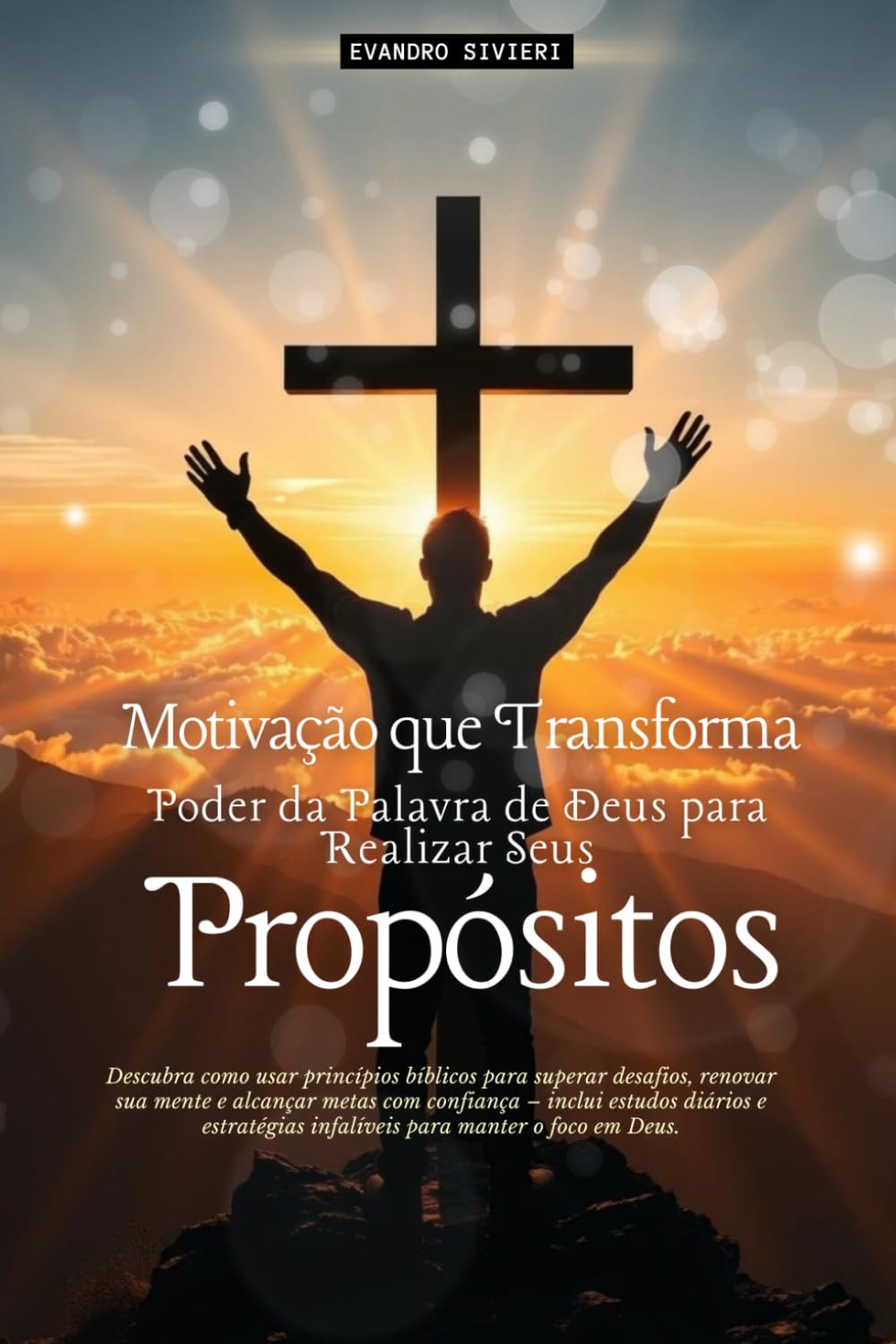 Motivação que Transforma: O Poder da Palavra de Deus para Cumprir seu Propósito (2- Série Restauração)