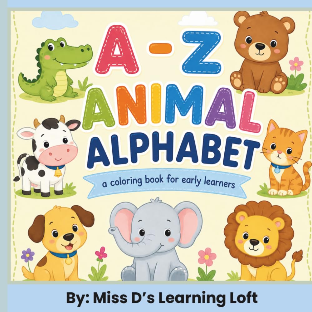 A–Z Animal Alphabet: A Coloring Book for Early Learners: A Fun Animal ABC Coloring Adventure for Toddlers, Preschoolers, Kindergarteners, and Early Learners