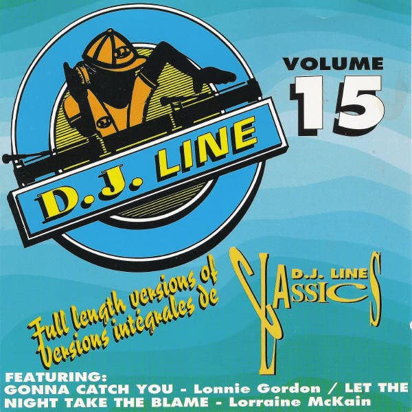 D.J. Line Volume 15 [Audio CD] Lonnie Gordon, Sabrina, Joy & Joyce, Sound Machine, Magic Marmalade, MC Hughie Babe, Lee Marlow, Ex-Plain, Lorraine McKain, Hithouse, Colours, Hazell Dean, Beverlee, Radiorama,