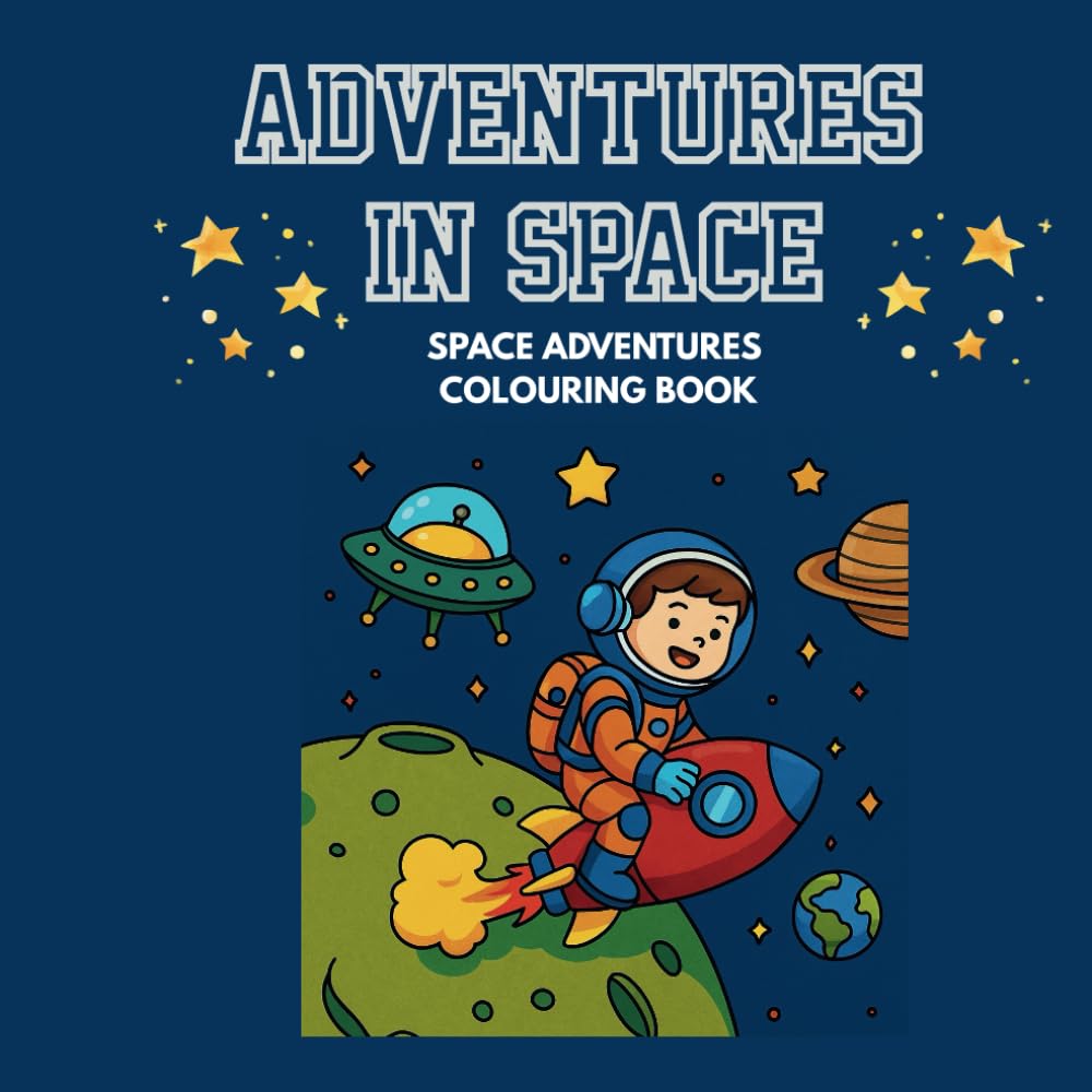 Space Adventures: Kids Coloring Book: Explore Rockets, Planets, Aliens, and Astronauts!