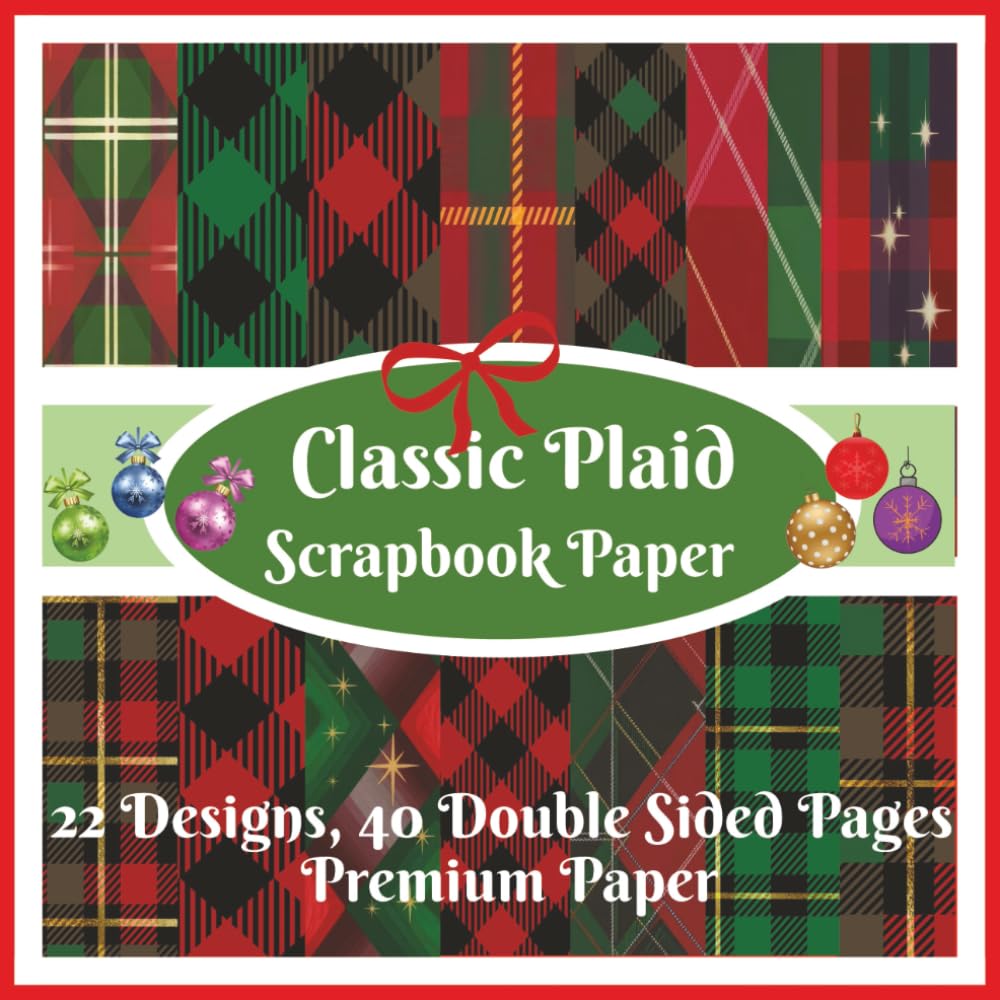 Classic Plaid Scrapbook Paper: 40 Sheet (8.5x8.5) Christmas Scottish Tartan Double Sided Pad scrapbooking, card making, junk journal, decoupage collage and vintage ephemera