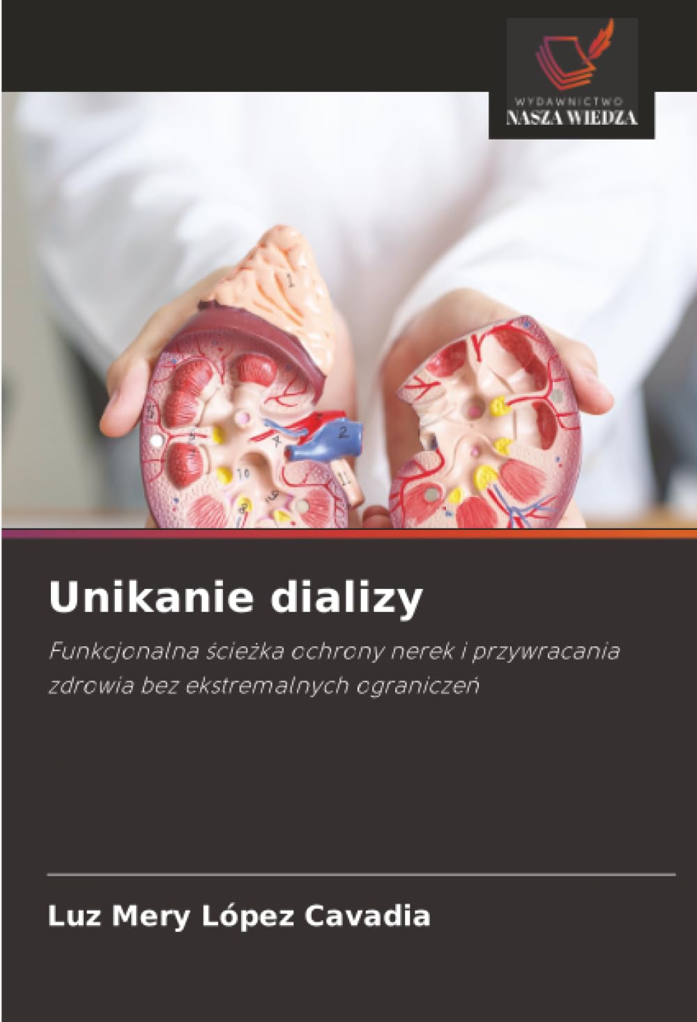 Unikanie dializy: Funkcjonalna ¿cie¿ka ochrony nerek i przywracania zdrowia bez ekstremalnych ogranicze¿