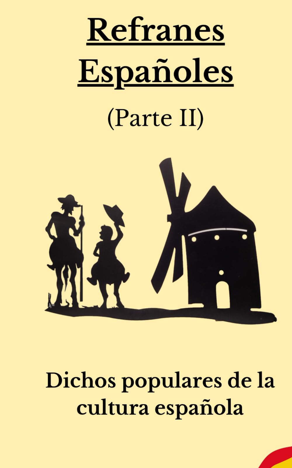 Refranes españoles:: Dichos proverbios y citas populares del pasado a hoy (Parte II)