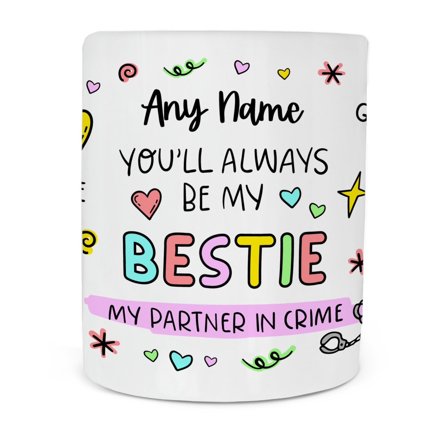 Personalised You'll Always Be My Bestie Mug, Funny Best Friend Gift, Bestie BFF Friendship for Women Sister Mum Daughter, Present Idea for Birthday Christmas Xmas