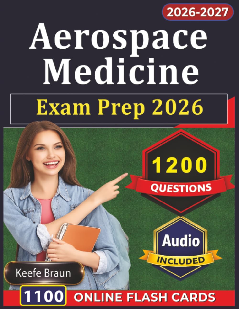 Aerospace Medicine Exam Prep 2026: Complete Preparation with 1200 Exam-Style Questions And Detailed Rationales Covering All Exam Domains