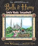 Let's Visit Istanbul!: Adventures of Bella & Harry (Adventures of Bella & Harry (9))