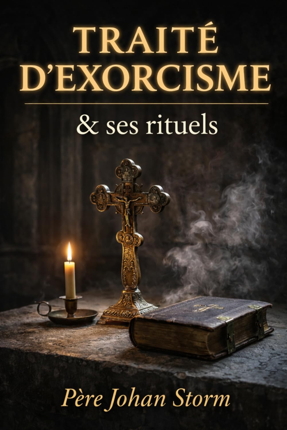 Traité d’exorcisme & ses rituels: Doctrine, discernement, liturgie et délivrance dans la Tradition orthodoxe