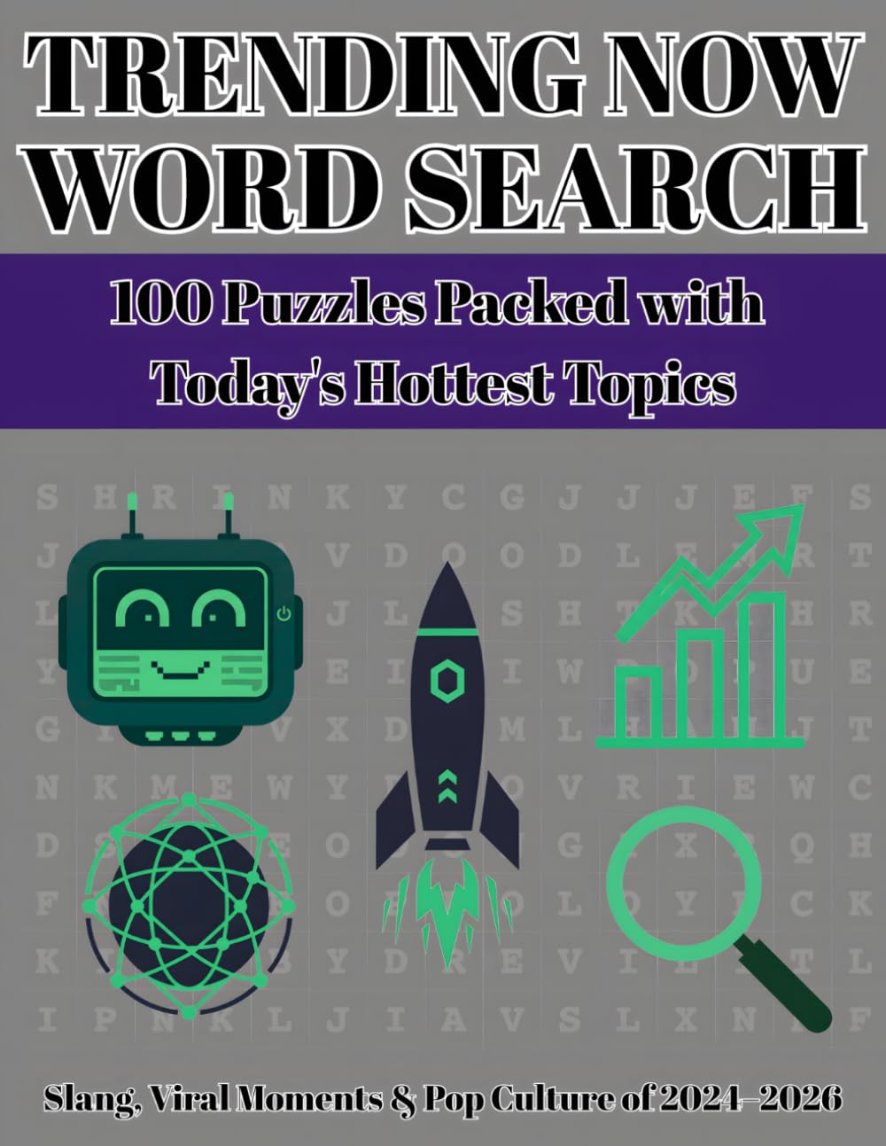 Trending Now Word Search: 100 Puzzles Packed with Today's Hottest Topics (Jacob Hancock Word Search Series)
