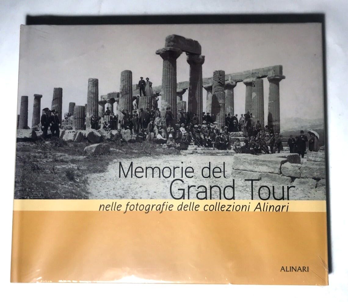 Memorie Del Grand Tour Nelle Fotografie Delle Collezioni Alinari. Ediz. Illustrata - 4