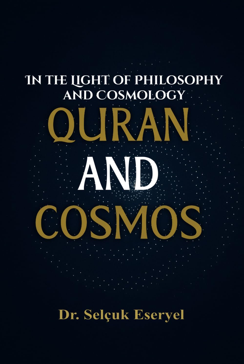 QURAN AND COSMOS: In the Light of Philosophy and Cosmology (Analysis of the Divinity Degree of the Holy Books)