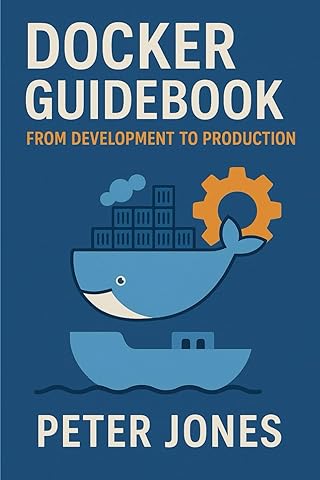 Docker Guidebook: From Development to Production