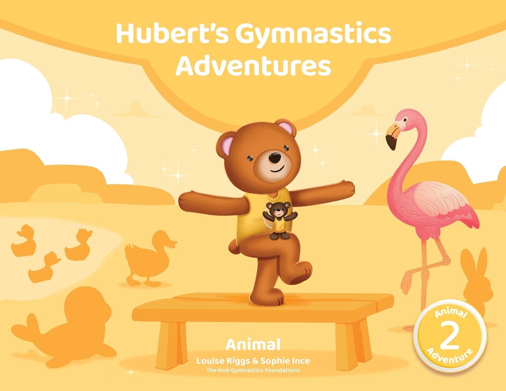 Hubert's Gymnastics Adventures - Animal: With hidden actions to build strength and coordination: 2
