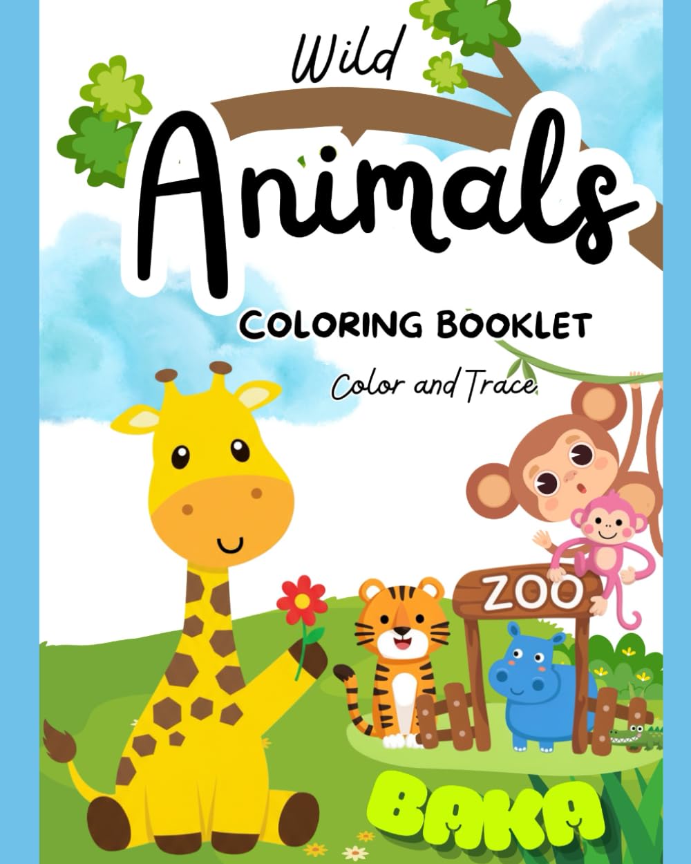 Wild Animals Coloring Booklet: Color and Trace