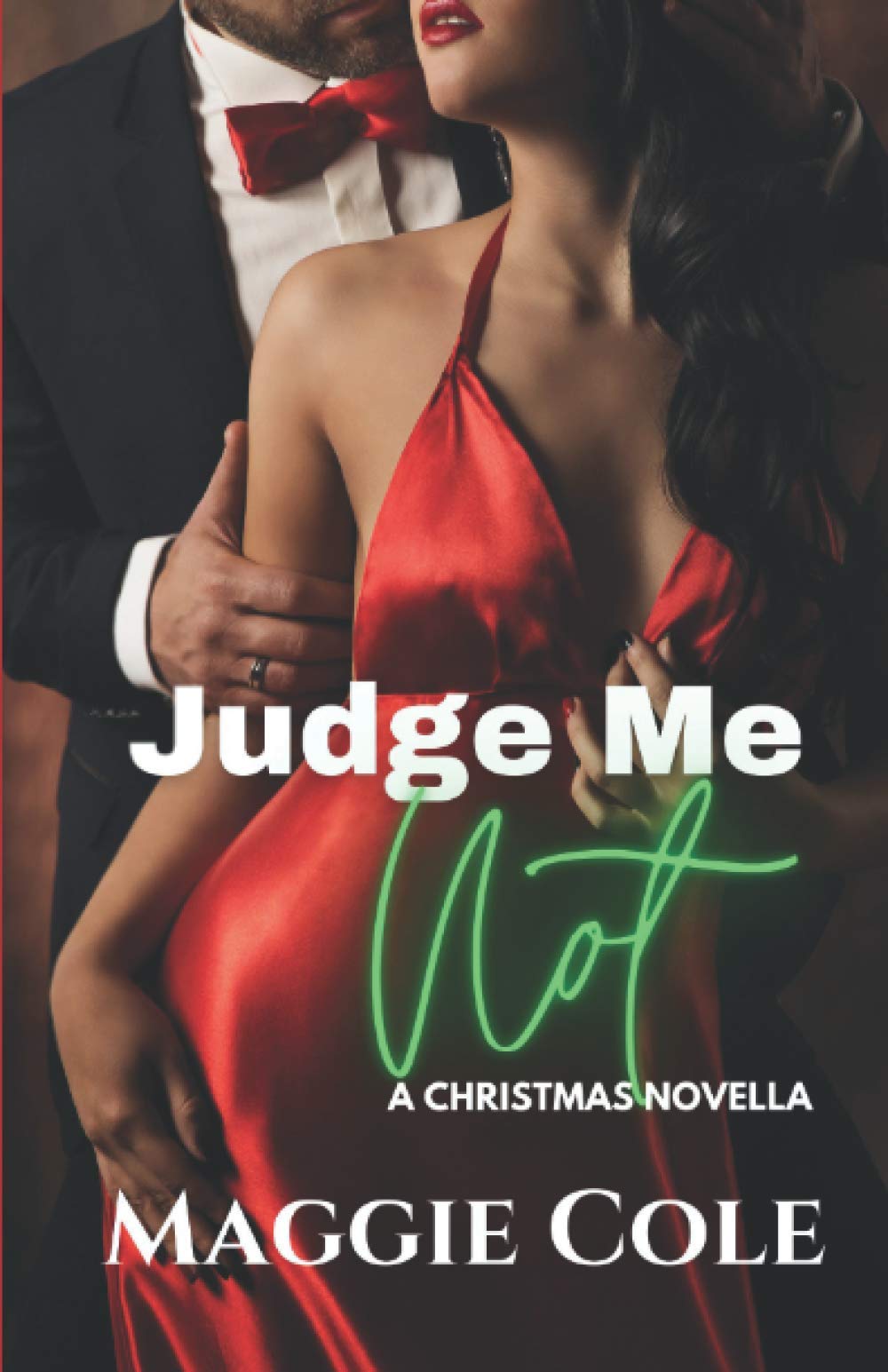 Judge Me Not: A Billionaire Single Mom Christmas Novella