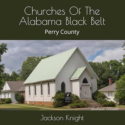 Churches of the Alabama Black Belt: Perry County