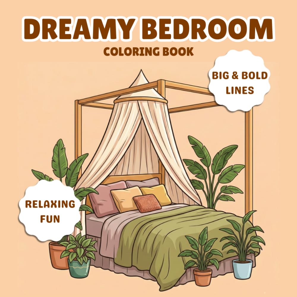 Dreamy Bedroom Coloring Book: 40+ Cozy Aesthetic Bedroom Designs | Relaxing Coloring Pages Featuring Beautiful Bedroom Spaces, Cozy Decor, and Calm Interior Designs | For Teens and Adult