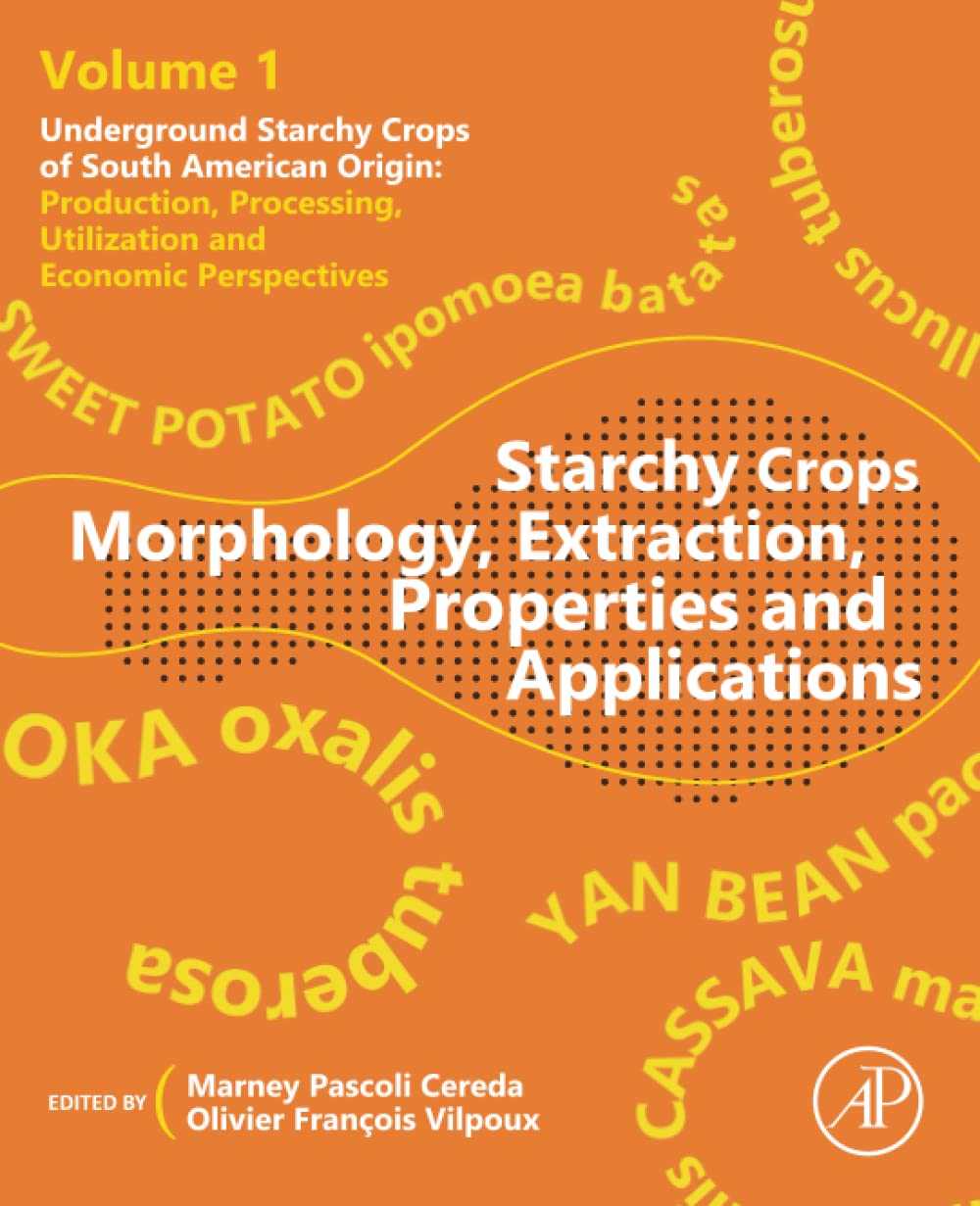 Buy Starchy Crops Morphology, Extraction, Properties and Applications
