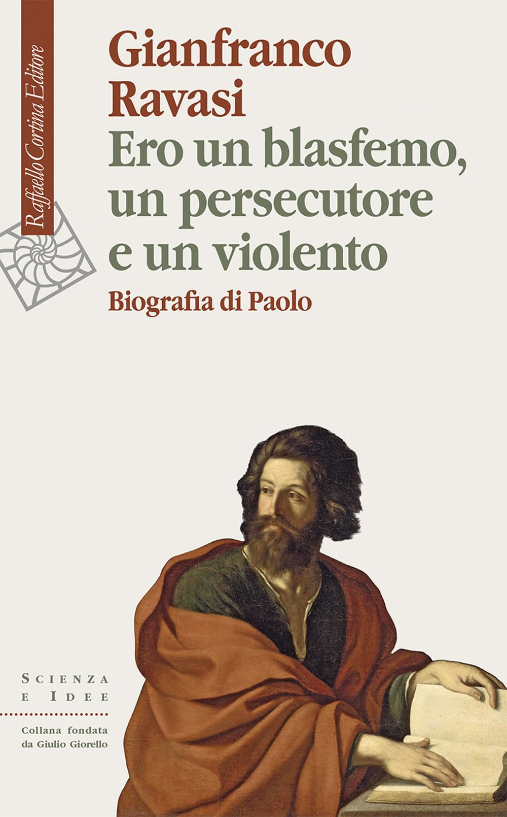 Ero Un Blasfemo, Un Persecutore E Un Violento. Biografia Di Paolo - 4