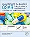 Understanding the Basics of QSAR for Applications in Pharmaceutical Sciences and Risk Assessment