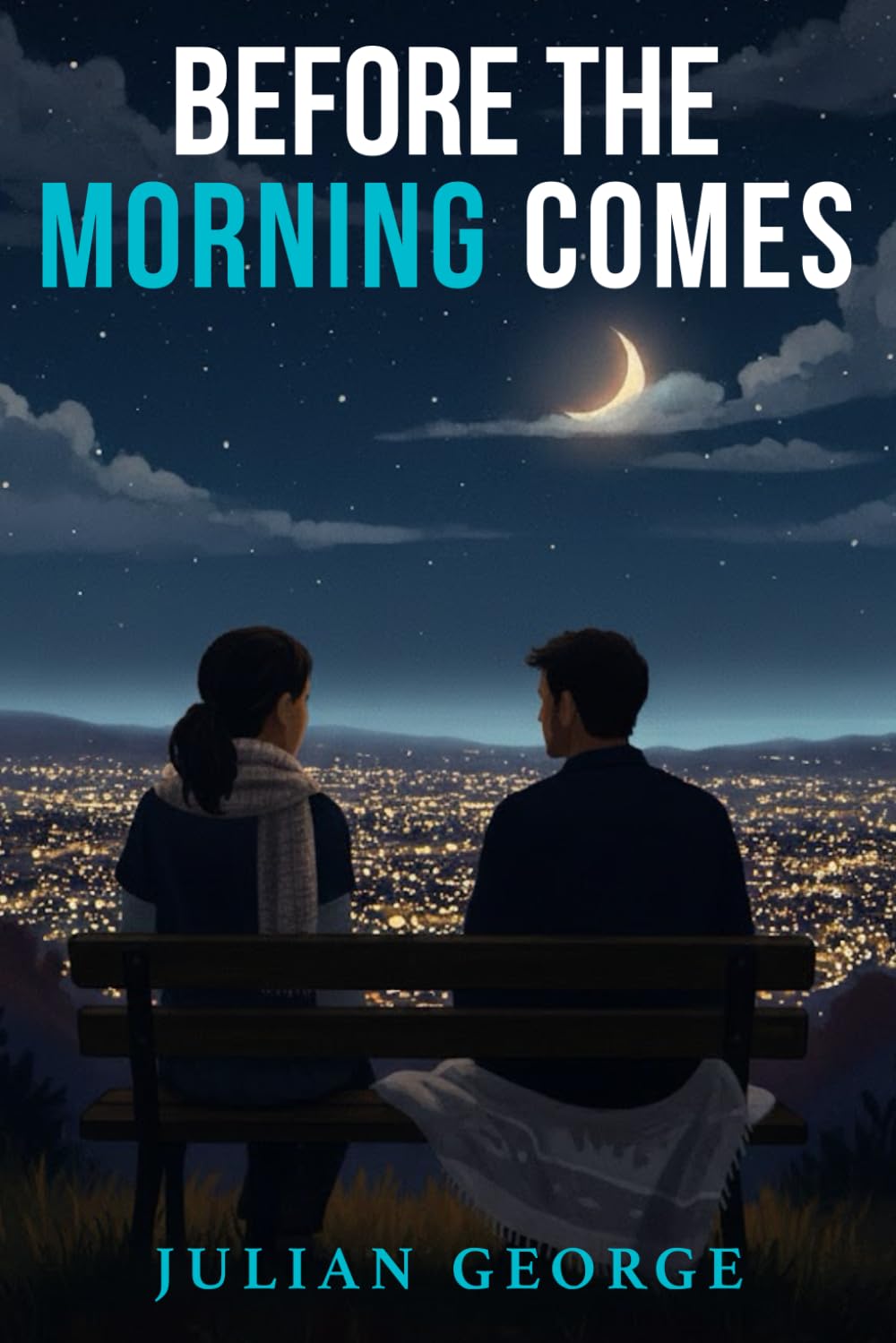BEFORE THE MORNING COMES
