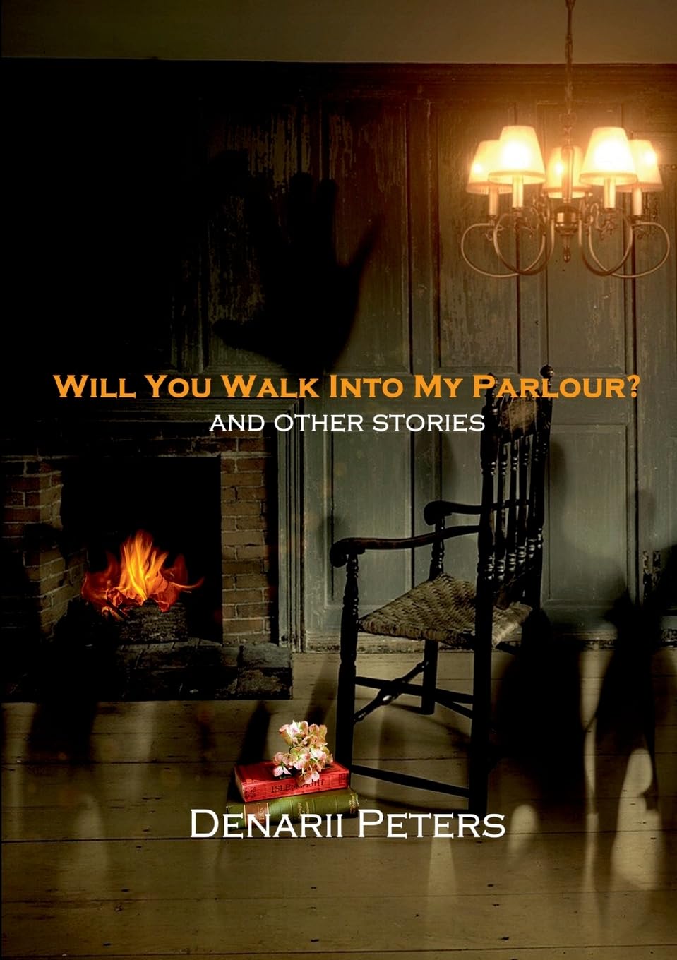 Will You Walk Into My Parlour: And Other Stories
